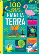 Copertina  100 cose da sapere sul pianeta Terra