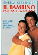 Copertina  Il bambino : l'attesa e la nascita