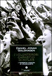Copertina  I volenterosi carnefici di Hitler : i tedeschi comuni e l'Olocausto