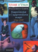 Copertina  Napoleone e l'apprendista mago : 1796-1797