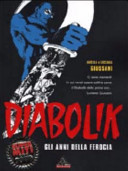 Copertina  Diabolik : gli anni della ferocia