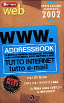 Copertina  WWW. Addressbook : tutto Internet tutto e-mail : la nuova superguida per navigare nella rete borsa giochi musica sesso shopping viaggi   