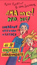 Copertina  Ama me! No, me! : lacrime, lettere e litigi di 2 ragazze innamorate