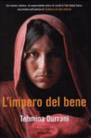 Copertina  L'impero del bene : dal mondo islamico la sorprendente storia di Edhi Abdul Sattar raccontata dall'autrice di Schiava di mio marito