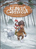 Copertina  Klincus Corteccia e il cacciatore delle nevi