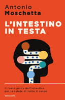 Copertina  L'intestino in testa : il ruolo guida dell'intestino per la salute di tutto il corpo