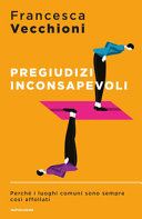 Copertina  Pregiudizi inconsapevoli : perché i luoghi comuni sono sempre così affollati
