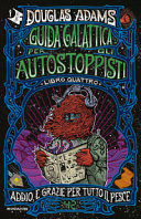 Copertina  Addio, e grazie per tutto il pesce : libro quattro