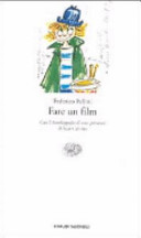Copertina  Fare un film ; Autobiografia di uno spettatore
