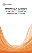 Copertina  L'incanto fonico : l'arte di dire la poesia
