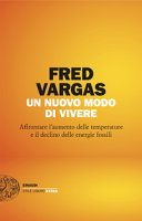 Copertina  Un nuovo modo di vivere : affrontare l'aumento delle temperature e il declino delle energie fossili