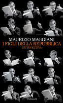 Copertina  I figli della Repubblica : un'invettiva