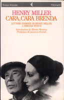 Copertina  Cara, cara Brenda : lettere d'amore di Henry Miller a Brenda Venus ; introduzione di Alberto Moravia ; prefazione di Lawrence Durrel , a cura di Gerald Seth Sindell