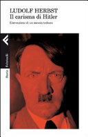 Copertina  Il carisma di Hitler : l'invenzione di un messia tedesco
