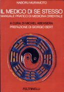 Copertina  Il medico di se stesso : manuale pratico di medicina orientale