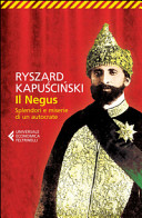 Copertina  Il Negus : splendori e miserie di un autocrate