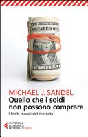 Copertina  Quello che i soldi non possono comprare : i limiti morali del mercato