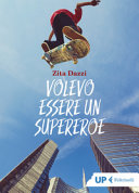 Copertina  Volevo essere un supereroe