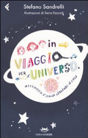 Copertina  In viaggio per l' universo : attraverso l'Italia leggendo il cielo
