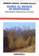 Copertina  Guida al bosco di montagna : alberi, arbusti e vegetazione del sottobosco