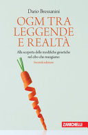 Copertina  OGM tra leggende e realtà : alla scoperta delle modifiche genetiche nel cibo che mangiamo