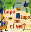 copertina Lupo lupo, ma ci sei?