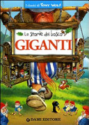 Copertina  Giganti /[illustrazioni di Tony Wolf ; testi di Peter Holeinone] 
