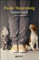 Copertina  Amori miei : e altri animali