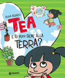 Copertina  Tea : e tu vuoi bene alla terra?