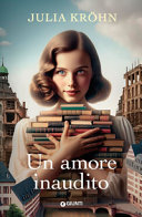 Copertina  Un amore inaudito : le sorelle della libreria