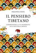 Copertina  Il pensiero tibetano : comprendere la via buddhista alla pace della mente