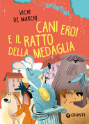 Copertina  Cani eroi e il ratto della medaglia
