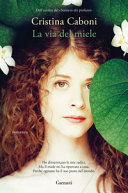 Copertina  La via del miele : [romanzo]