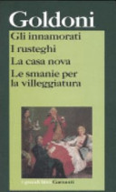 Copertina  Gli innamorati ; I rusteghi ; La casa nova ; Le smanie per la villeggiatura