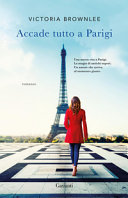 Copertina  Accade tutto a Parigi : [romanzo]