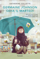 copertina Germaine Johnson odia il martedì : [romanzo]
