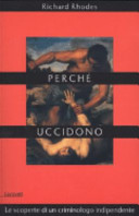 Copertina  Perché uccidono : le scoperte di un criminologo indipendente