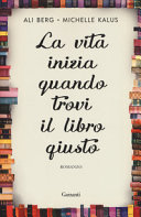 Copertina  La vita inizia quando trovi il libro giusto : [romanzo]