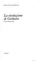 Copertina  La rivoluzione di Gorbacev : cronaca della perestrojka