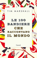 Copertina  Le 100 bandiere che raccontano il mondo