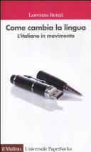 Copertina  Come cambia la lingua : l'italiano in movimento