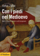 Copertina  Con i piedi nel Medioevo : gesti e calzature nell'arte e nell'immaginario