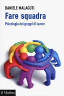 Copertina  Fare squadra : psicologia dei gruppi di lavoro