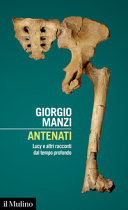 Copertina  Antenati : Lucy e altri racconti dal tempo profondo