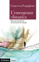 Copertina  L'emergenza climatica : ripensare l'individuo in un mondo che cambia