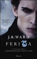 Copertina  Ferita : un romanzo della confraternita del pugnale nero : vol. 9.