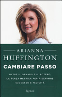 Copertina  Cambiare passo : oltre il denaro e il potere : la terza metrica per ridefinire successo e felicità