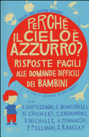 Copertina  Perchè il cielo è azzurro? : risposte facili per le domande difficili dei bambini