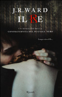 Copertina  Il re : un romanzo della Confraternita del Pugnale Nero