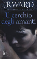 Copertina  Il cerchio degli amanti : La Confraternita del Pugnale Nero : Vol. 11.